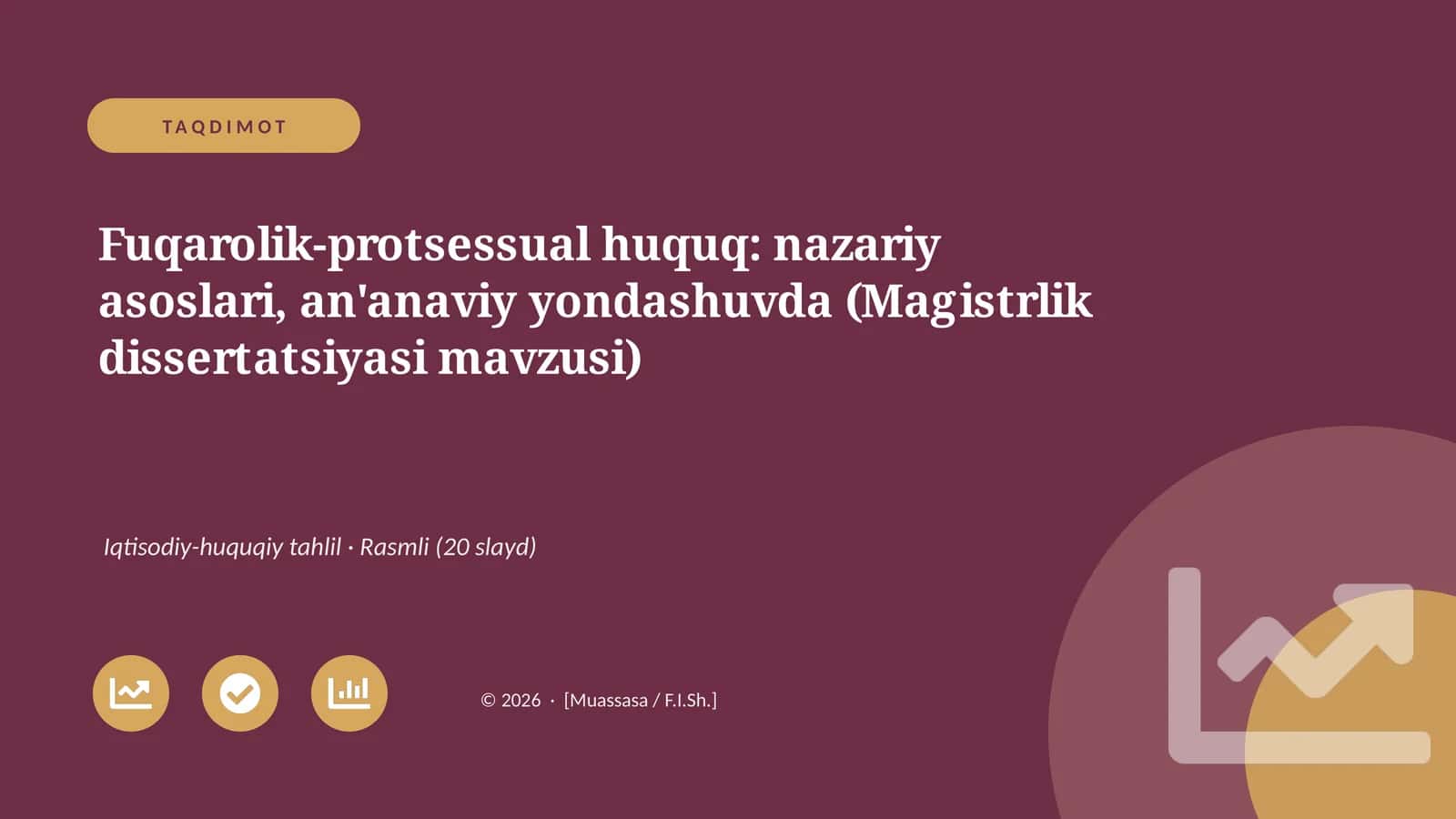 Fuqarolik-protsessual huquq: nazariy asoslari, an'anaviy yondashuvda (Magistrlik dissertatsiyasi mavzusi)