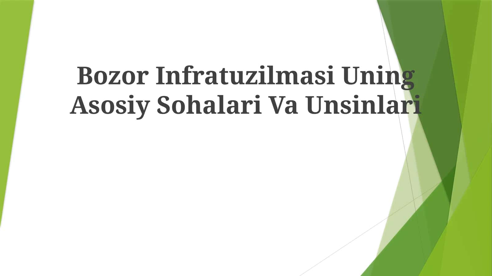 Bozor Infratuzilmasi Uning Asosiy Sohalari Va Unsinlari