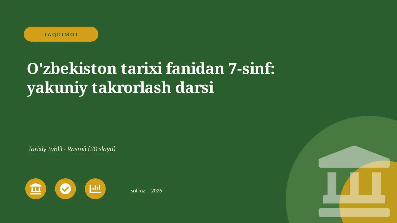 O'zbekiston tarixi fanidan 7-sinf: yakuniy takrorlash darsi