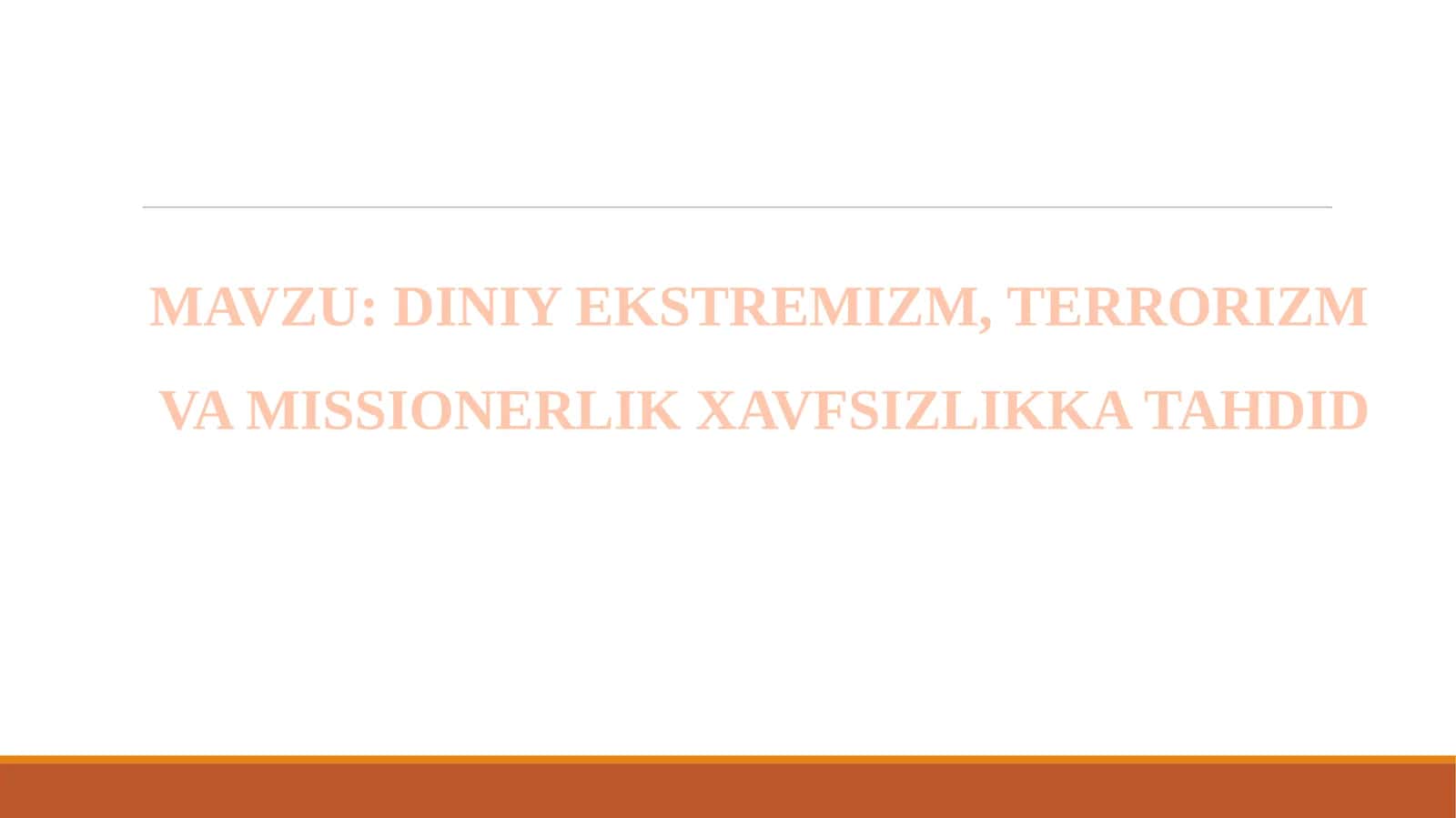Diniy Ekstremizm, Terrorizm va Missionerlik Xavfsizlikka Tahdid