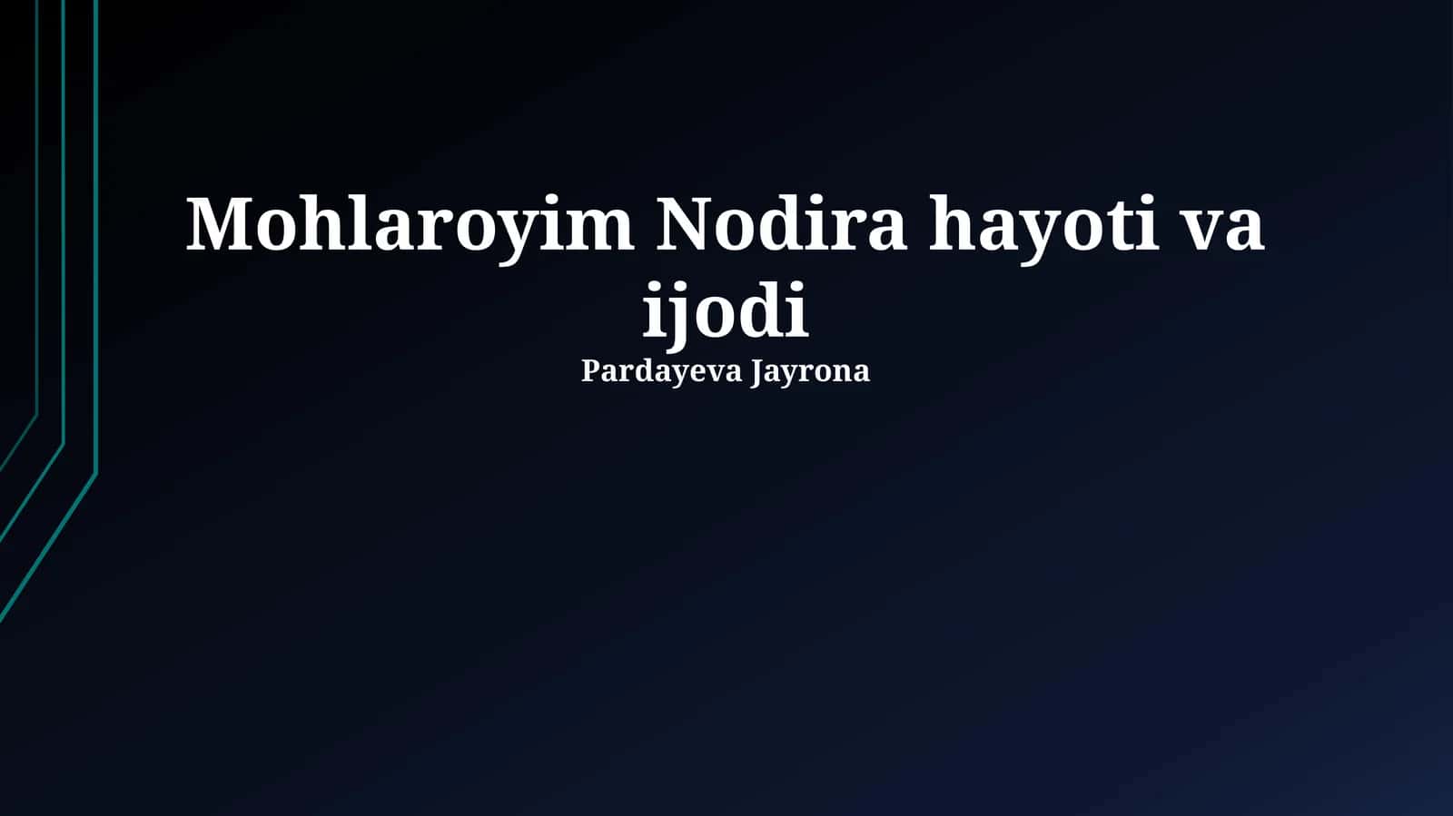 Mohlaroyim Nodira hayoti va ijodi