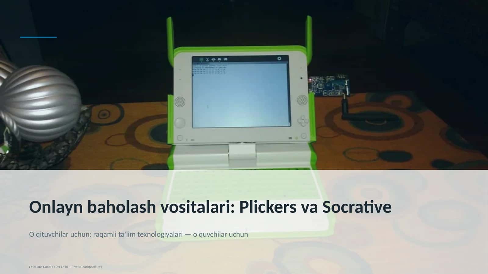 Onlayn baholash vositalari: Plickers va Socrative