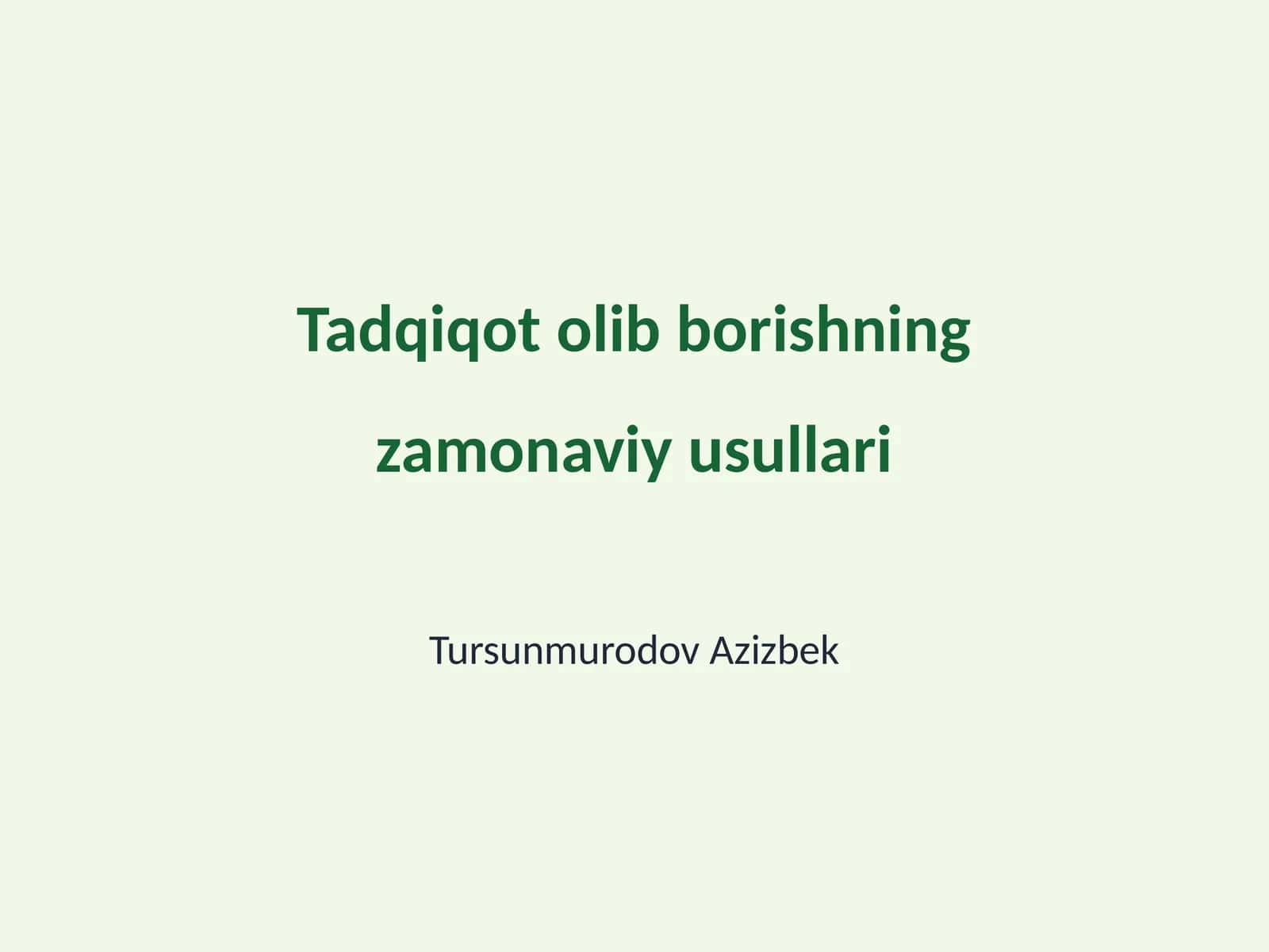 Tadqiqot olib borishning zamonaviy usullari