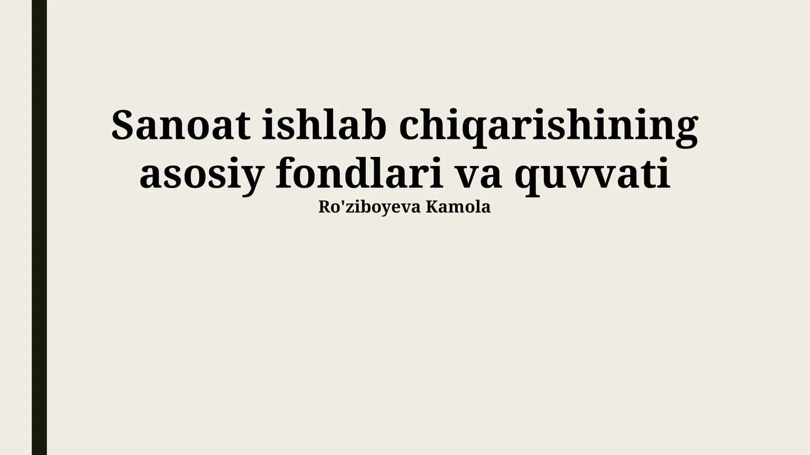 Sanoat ishlab chiqarishining asosiy fondlari va quvvati
