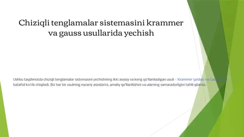 Chiziqli Tenglamalar Sistemasini Krammer va Gauss Usullari