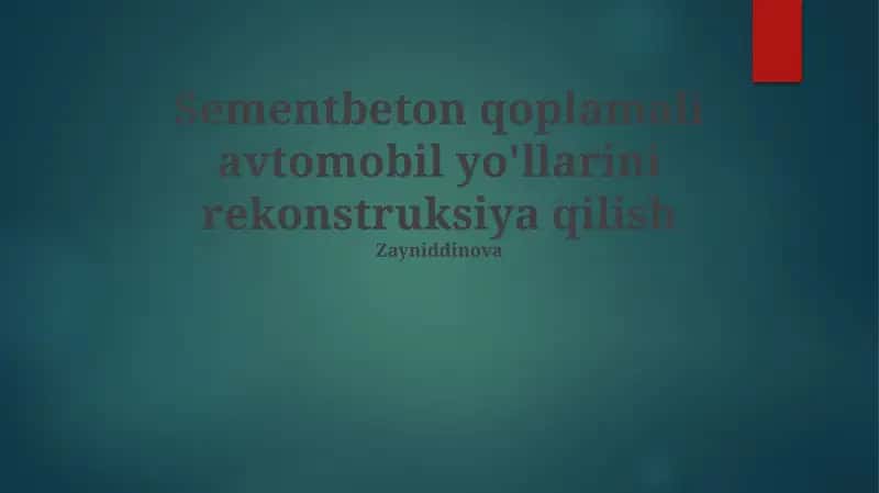 Sementbeton qoplamali avtomobil yo'llarini rekonstruksiya qilish