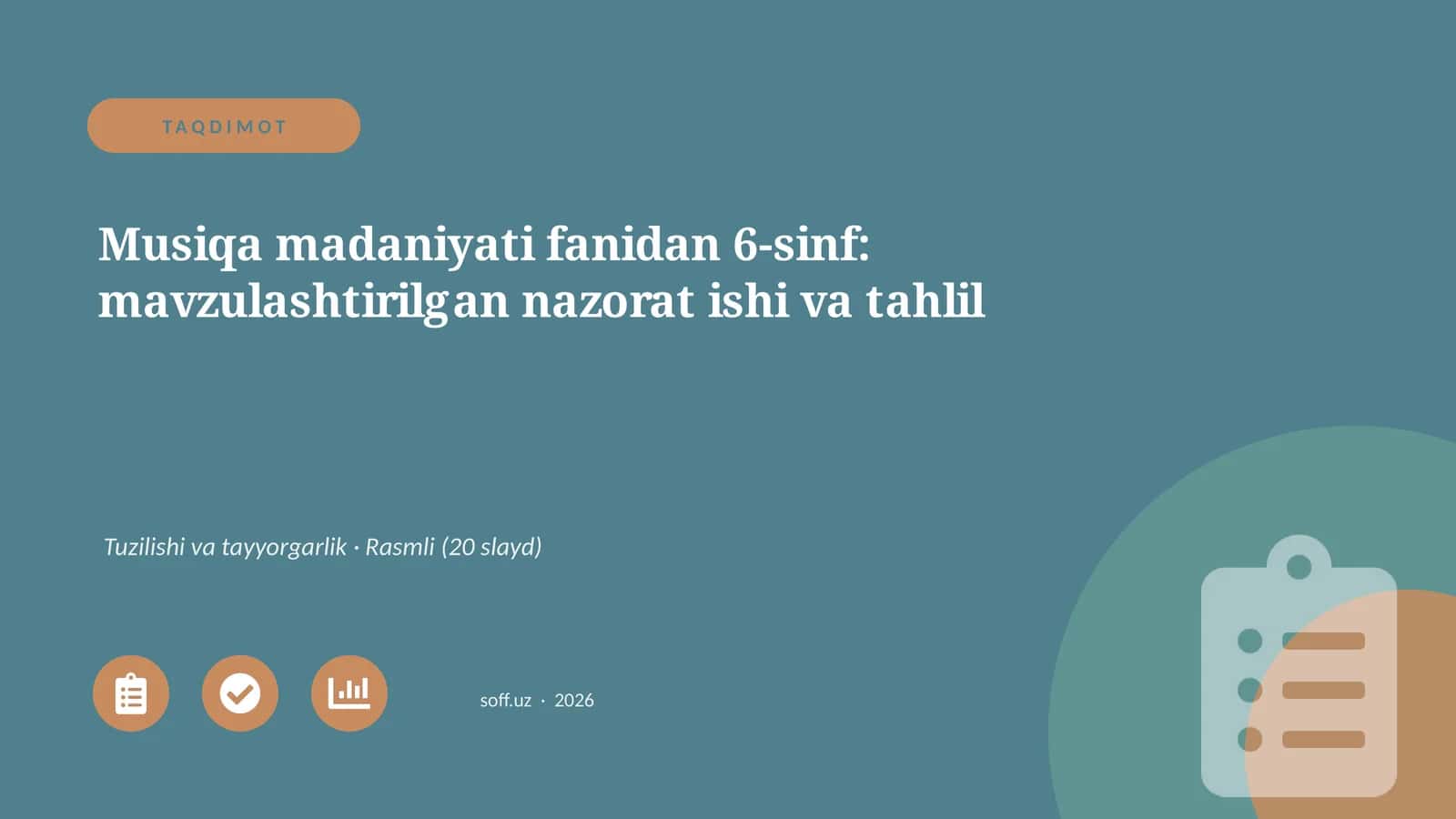 Musiqa madaniyati fanidan 6-sinf: mavzulashtirilgan nazorat ishi va tahlil