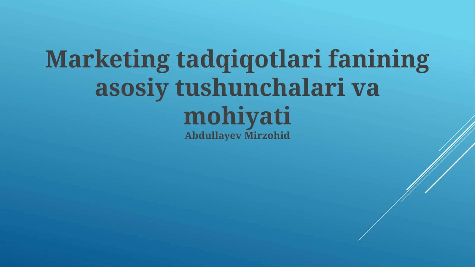 Marketing tadqiqotlari fanining asosiy tushunchalari va mohiyati