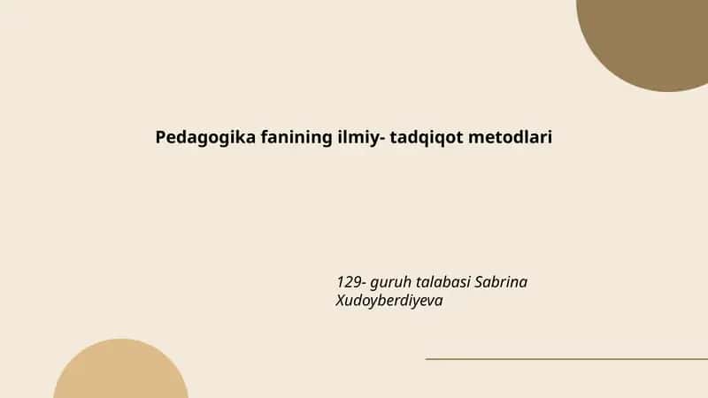 Pedagogika fanining ilmiy- tadqiqot metodlari