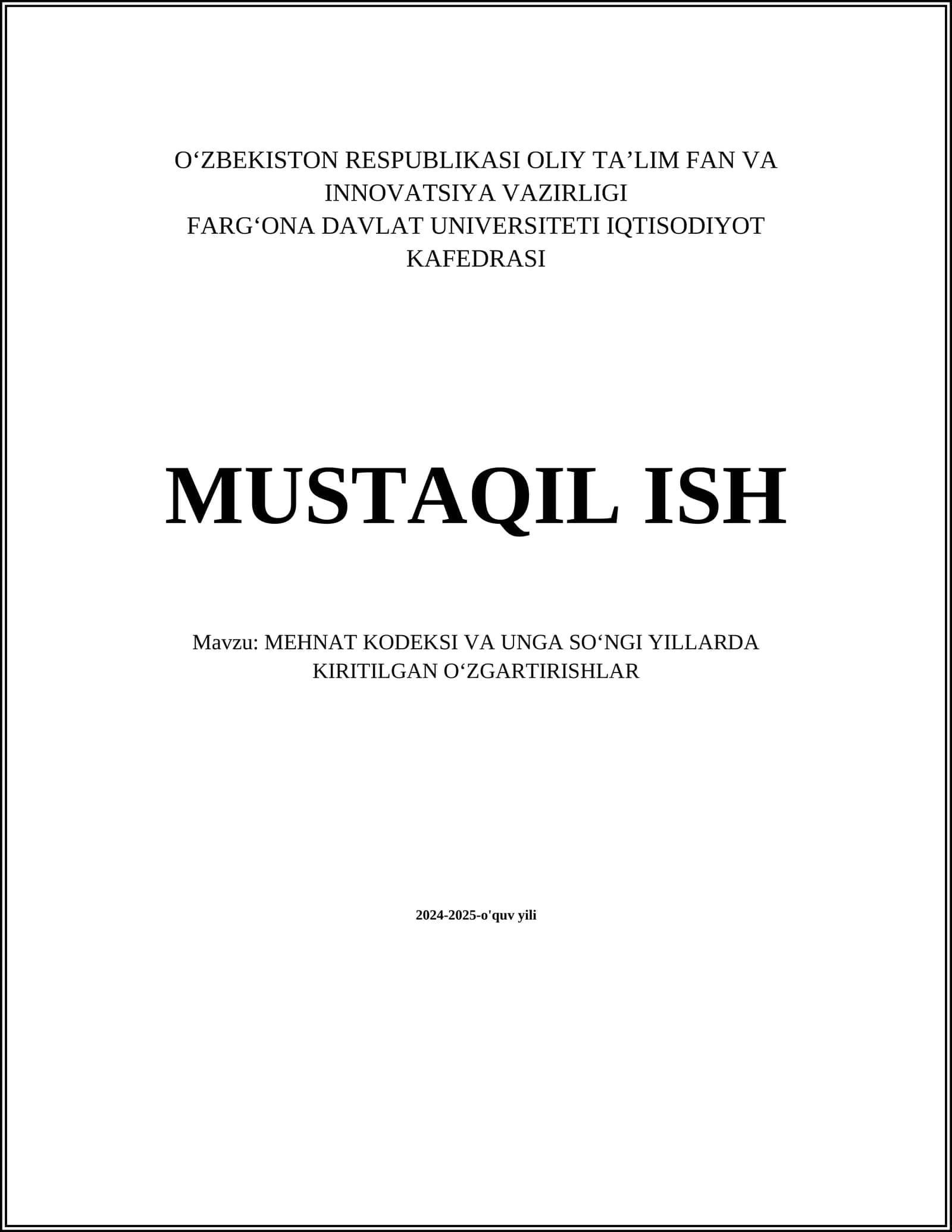 MEHNAT KODEKSI VA UNGA SOʻNGI YILLARDA KIRITILGAN OʻZGARTIRISHLAR