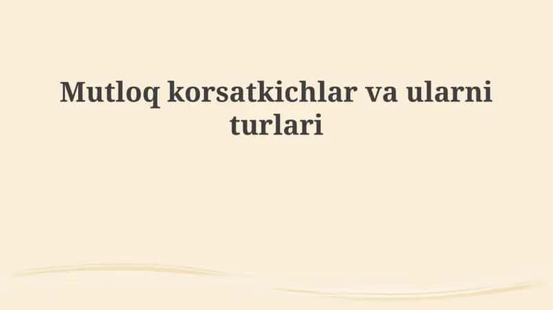 Mutloqkorsatkichlar va ularni turadiganlari