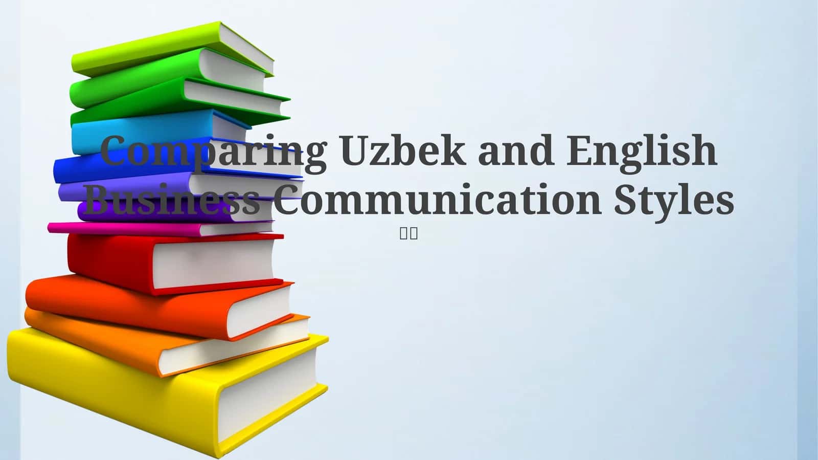 Comparing Uzbek and English Business Communication Styles