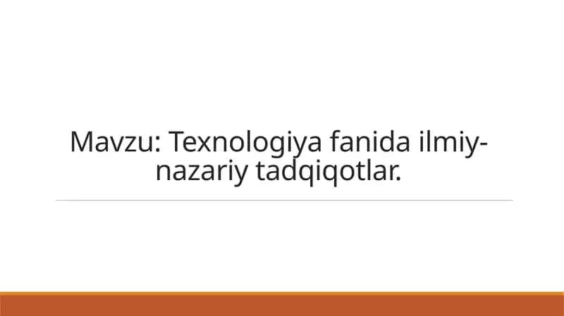 Texnologiyafanidailmiy-nazariytadqiqotlar