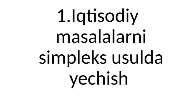 Iqtisodiy masalalarni simpleks usulda yechish
