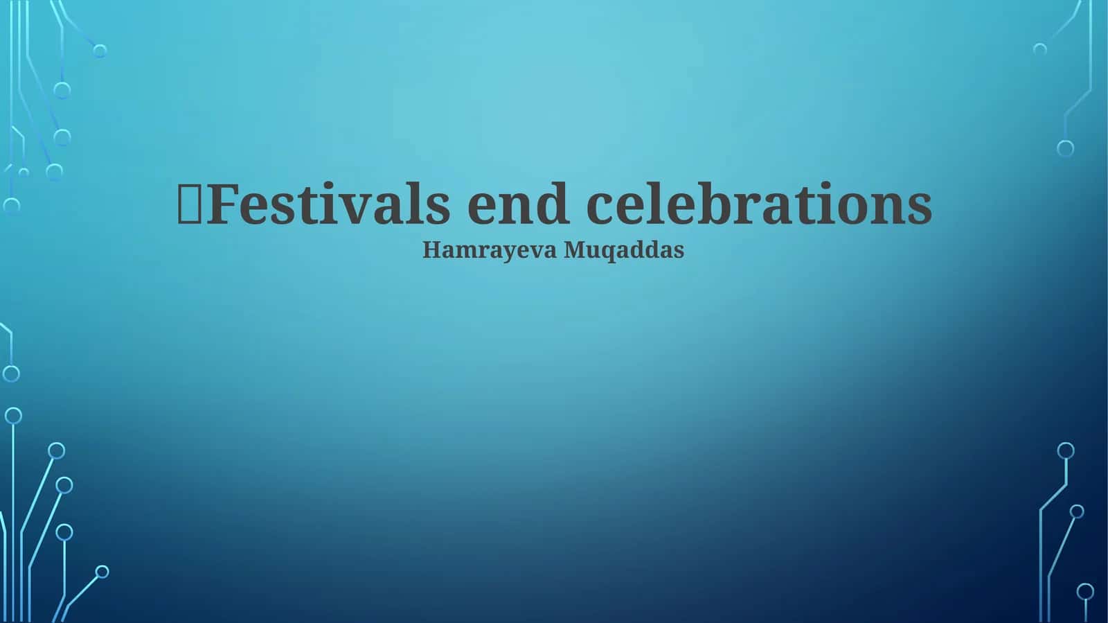 Festivals end celebrations