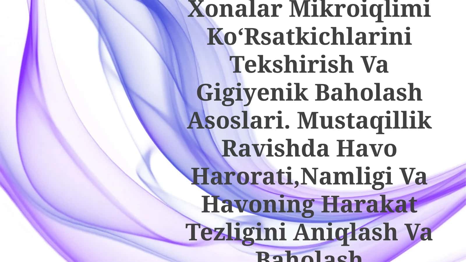 Xonalar Mikroiqlimi KoʻRsatkichlarini Tekshirish Va Gigiyenik Baholash Asoslari