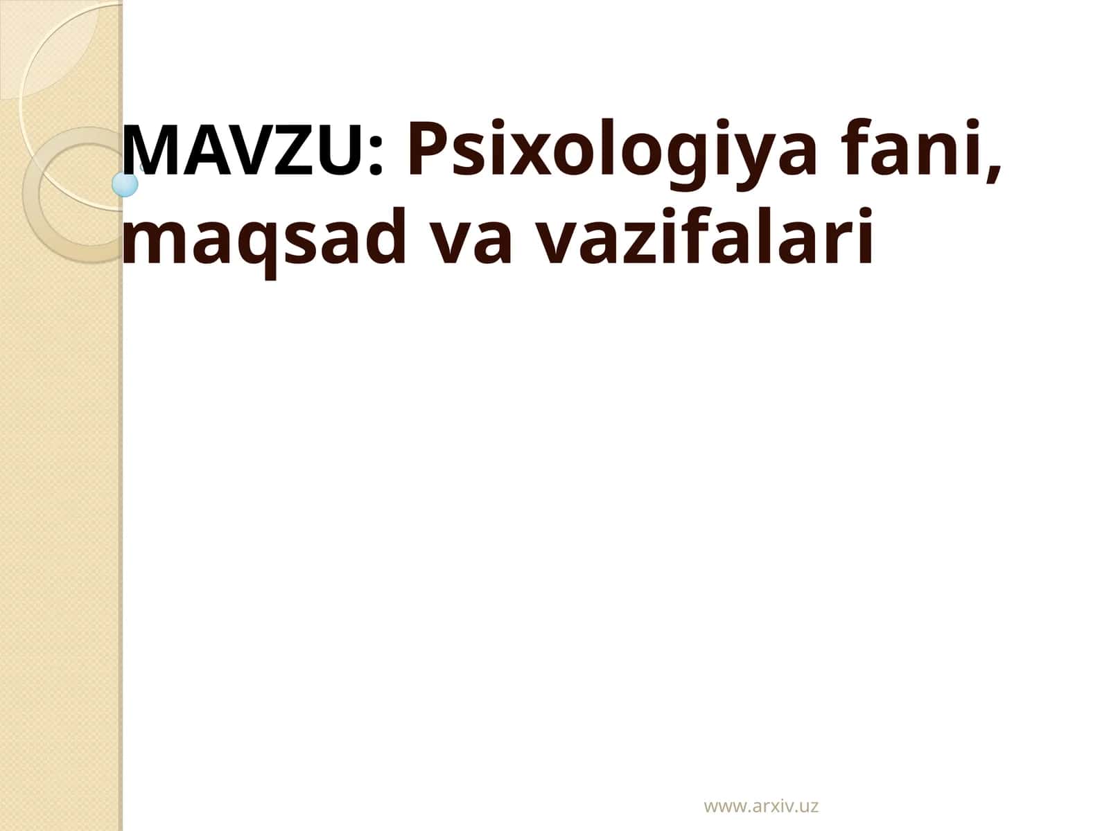 Psixologiya fani, maqsad va vazifalari