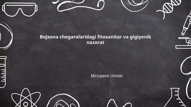 Bojxona chegaralaridagi fitosanitar va gigiyenik nazorat