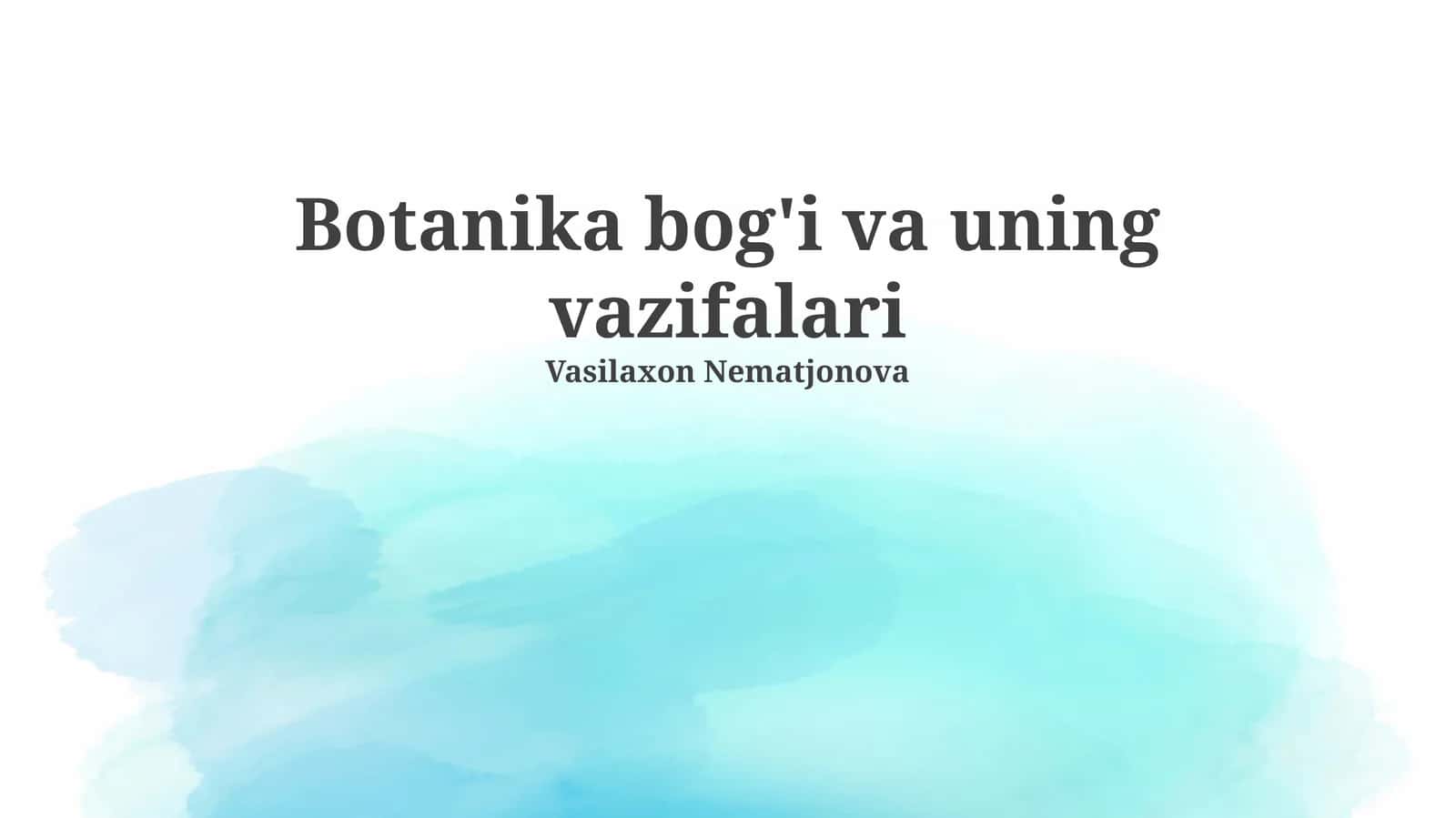 Botanika bog'i va uning vazifalari