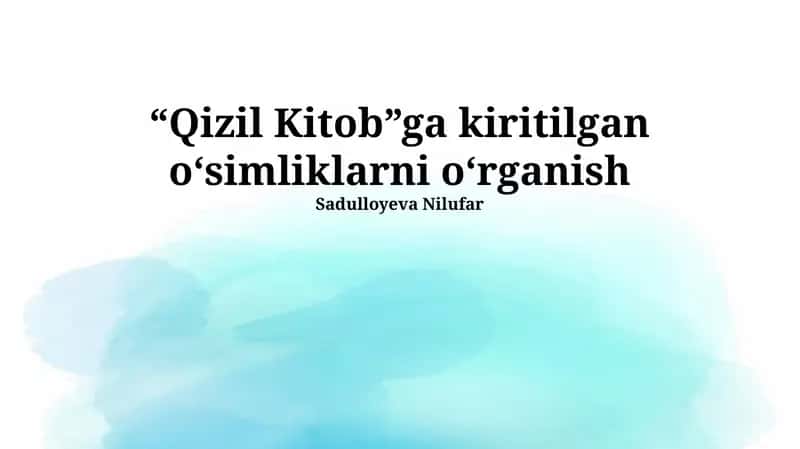 Qizil Kitobga kiritilgan oʻsimliklarni о‘rganish