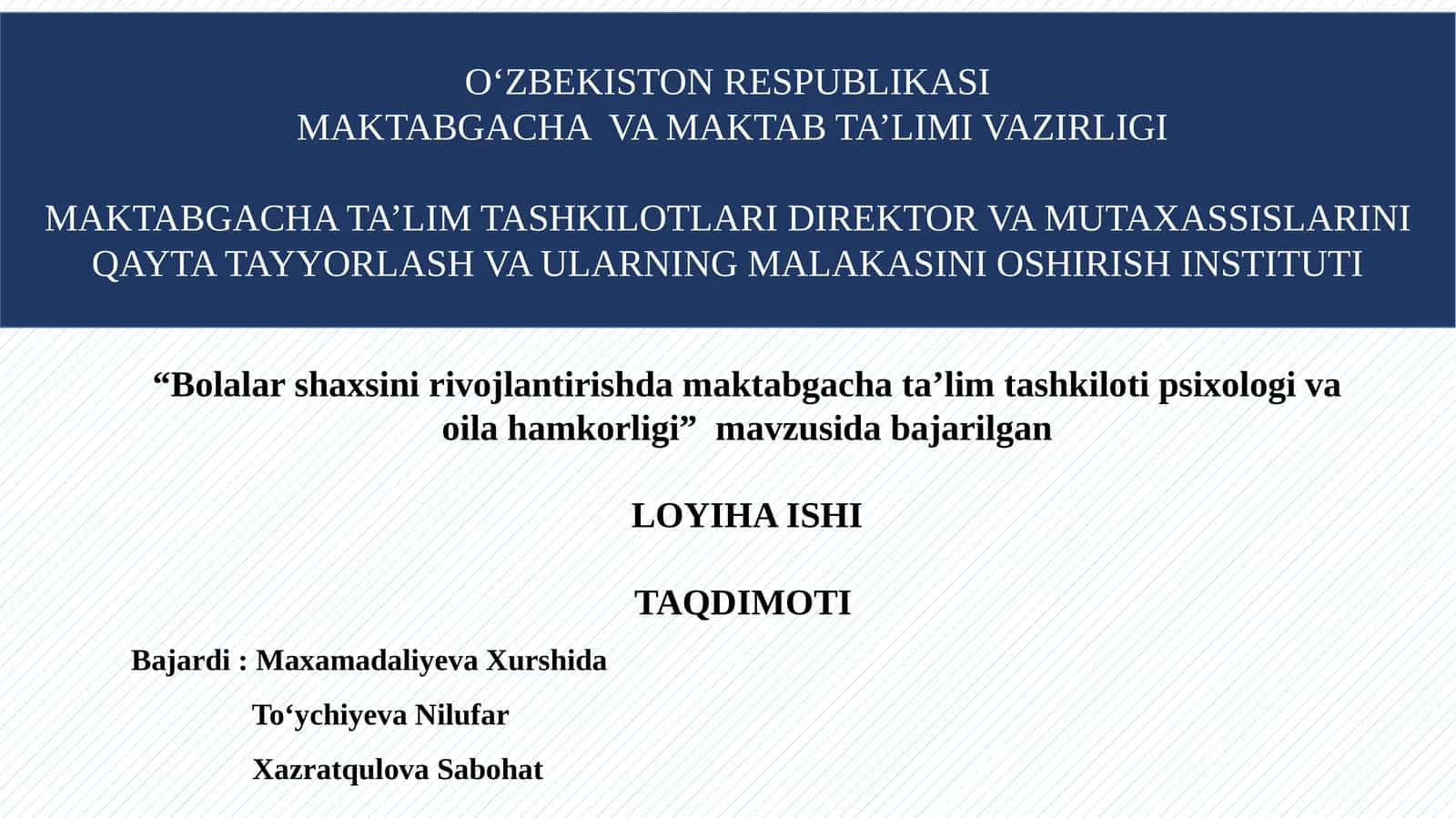 "Bolalar shaxsini rivojlantirishda maktabgacha ta’lim tashkiloti psixologi va oila hamkorligi" loyihasi