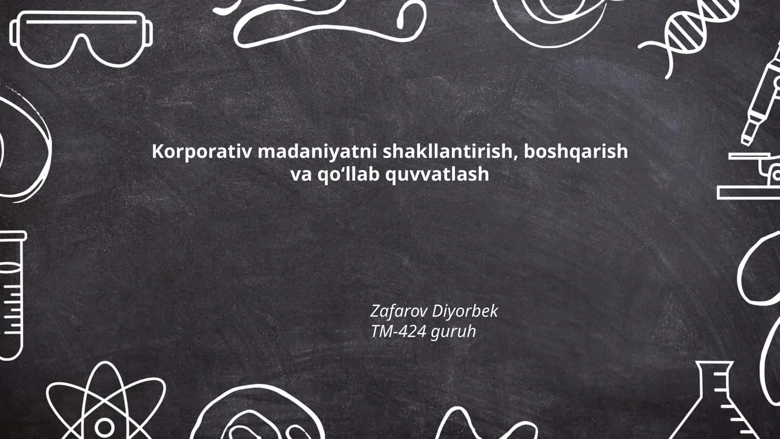 Korporativ madaniyatni shakllantirish, boshqarish va qoʻllab quvvatlash