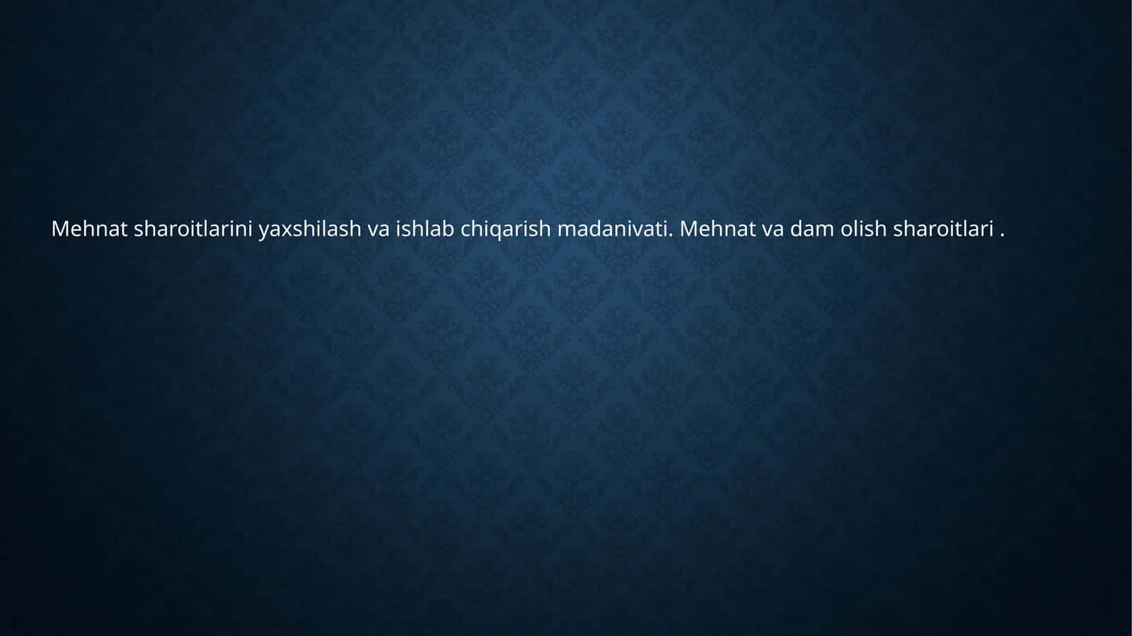 Mehnat sharoitlarini yaxshilash va ishlab chiqarish madanivati