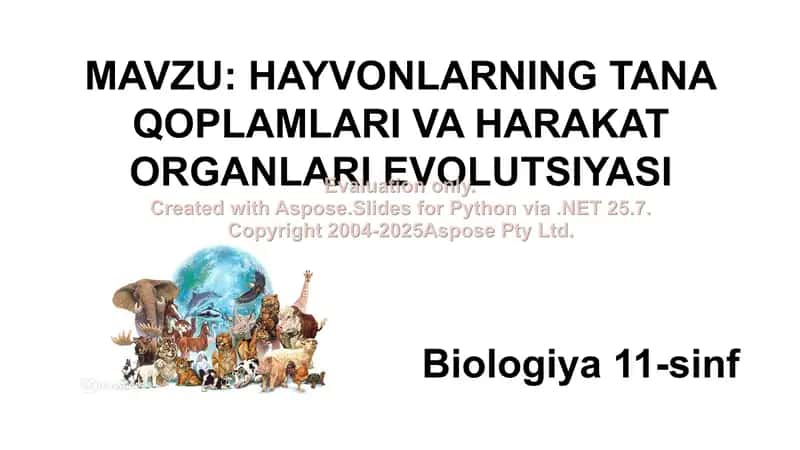 HAYVONLARNING TANA QOPLAMLARI VA HARAKAT ORGANLARI EVOLUTSIYASI