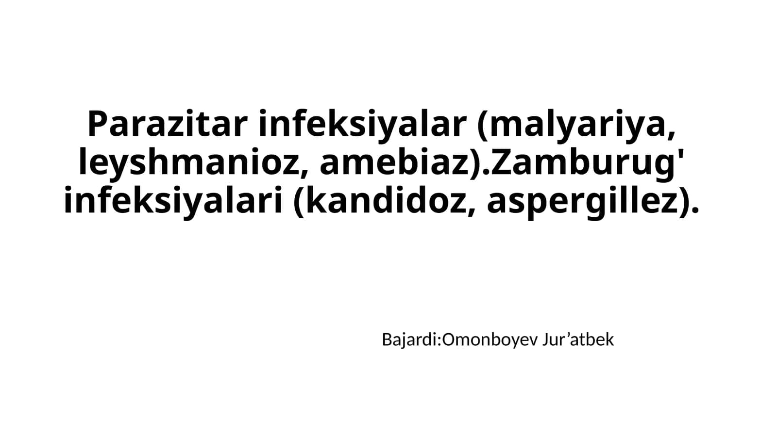 Parazitar infeksiyalar va zamburug‘ infeksiyalari