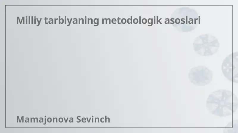 Milliy tarbiyaning metodologik asoslari