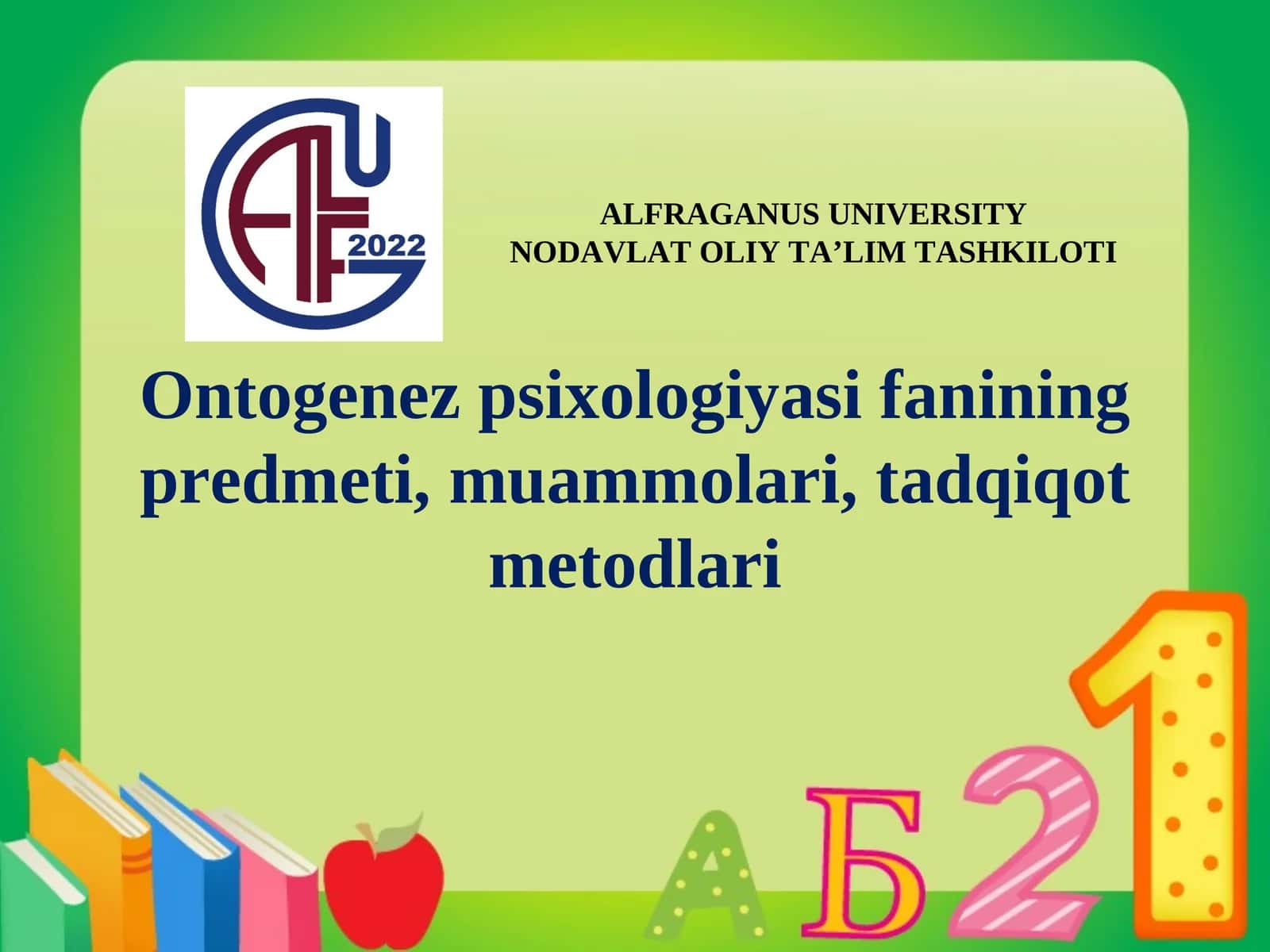 Ontogenez psixologiyasi fanining predmeti, muammolari,tadqiqot metodlari