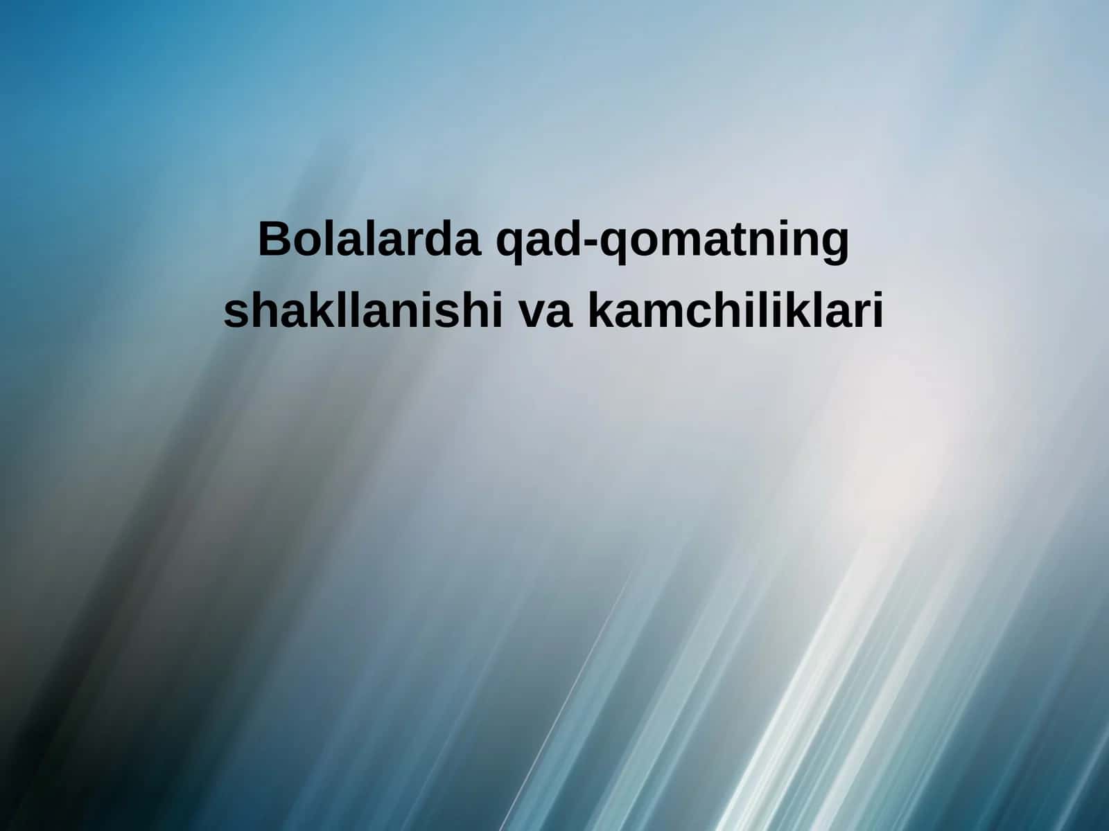 Bolalarda qad-qomatning shakllanishi va kamchiliklari