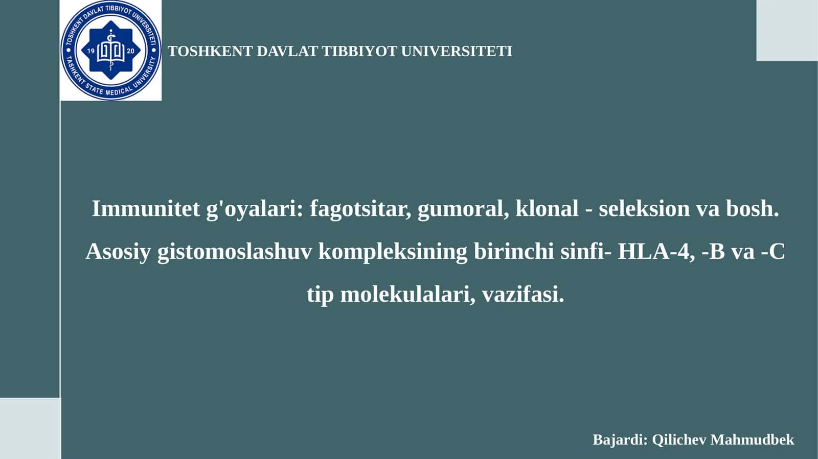 Immunitetg'oyalari:fagotsitar,gumoral,klonal-seleksionvabosh.Asosiygistomoslashuvkompleksiningbirinchisinfi- HLA-4, -Bva-Ctipmolekulalari,vazifasi