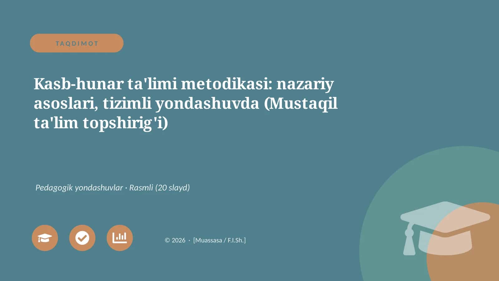 Kasb-hunar ta'limi metodikasi: nazariy asoslari, tizimli yondashuvda (Mustaqil ta'lim topshirig'i)