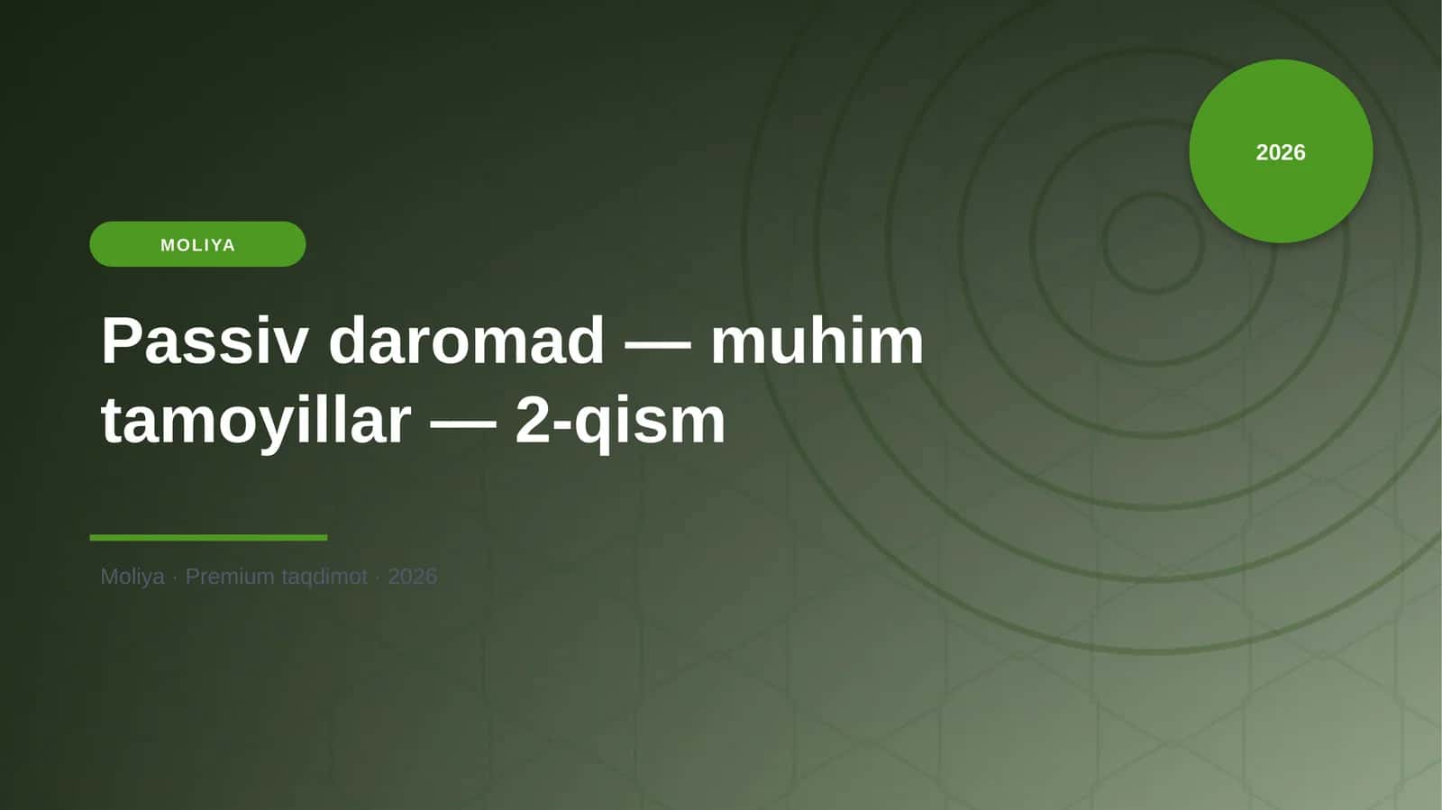 Passiv daromad — muhim tamoyillar — 2-qism