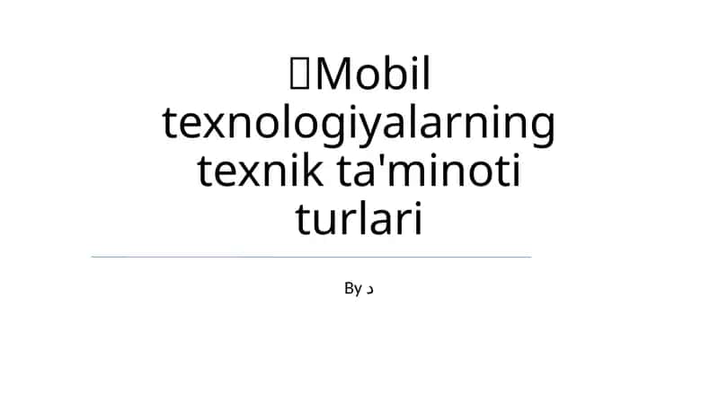 Mobil Texnologiyalarning texnik ta'minoti turlari