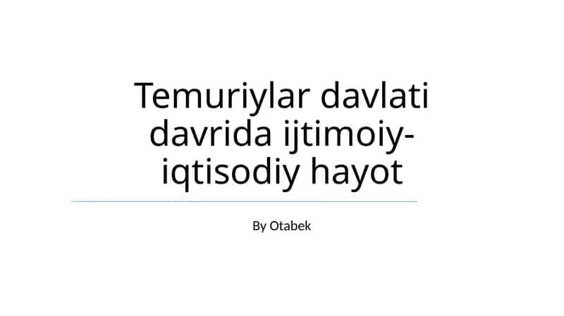 Temuriylar davlati davrida ijtimoiy-iqtisodiy hayot