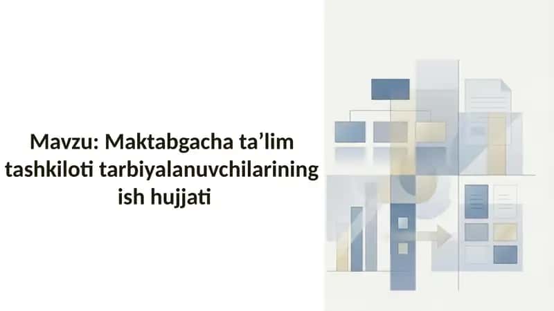 Maktabgacha ta’lim tashkiloti tarbiyalanuvchilarining  ish hujjati