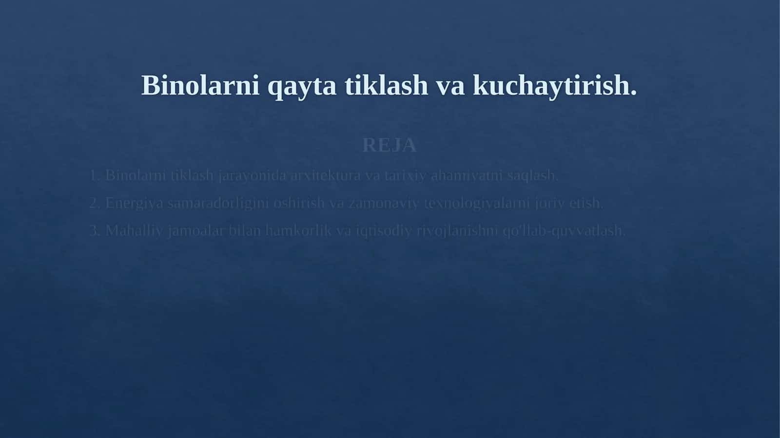 Binolarni qayta tiklash va kuchaytirish.