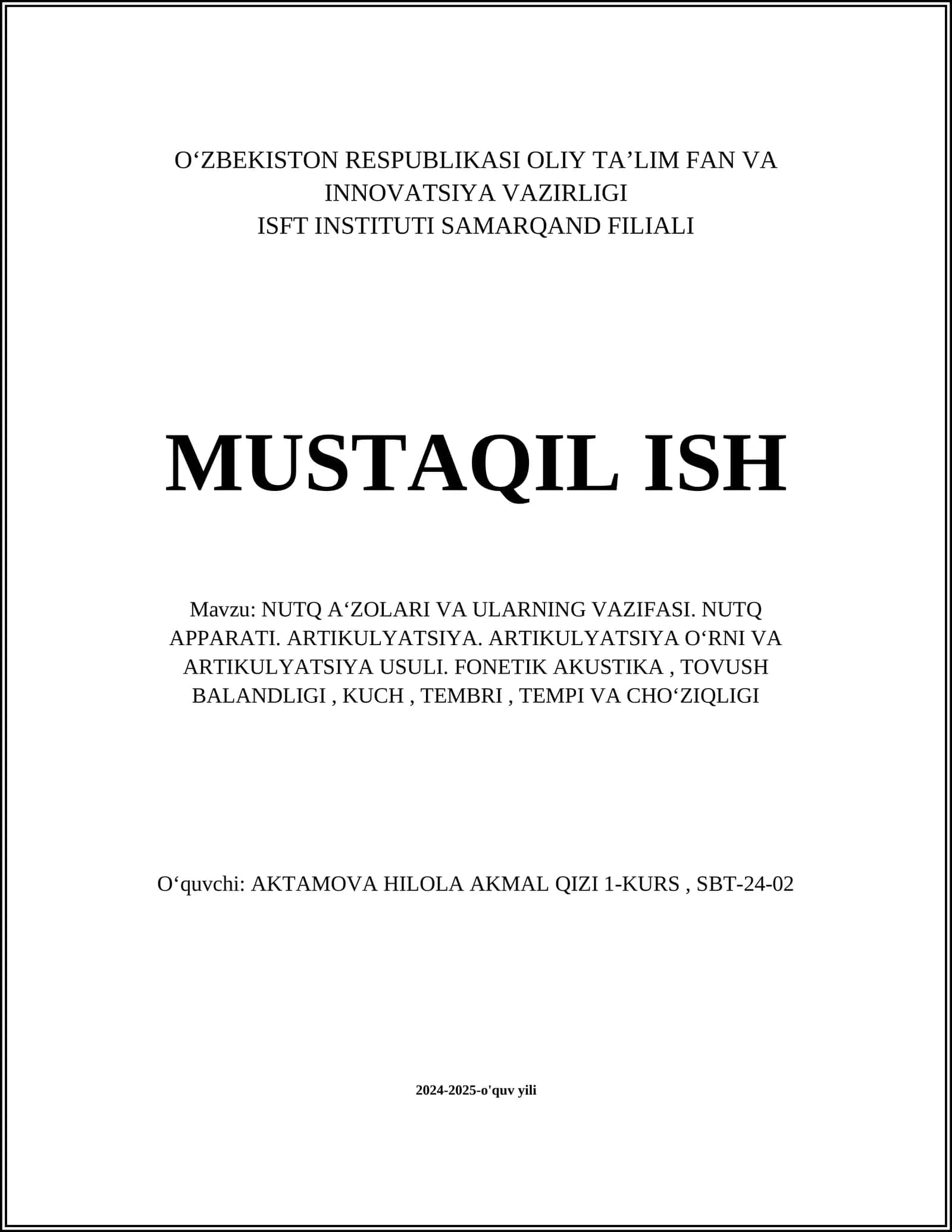 NUTQ A‘ZOLARI VA ULARNING VAZIFASI. NUTQ APPARATI. ARTIKULYATSIYA. ARTIKULYATSIYA O‘RNI VA ARTIKULYATSIYA USULI. FONETIK AKUSTIKA, TOVUSH BALANDLIGI, KUCH, TEMBRI, TEMPI VA CHO‘ZIQLIGI
