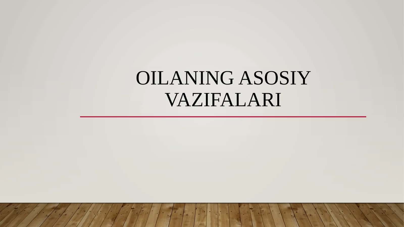 Oilaning asosiy vazifalari