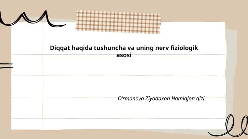 Diqqat haqida tushuncha va uning nerv fiziologik asosi