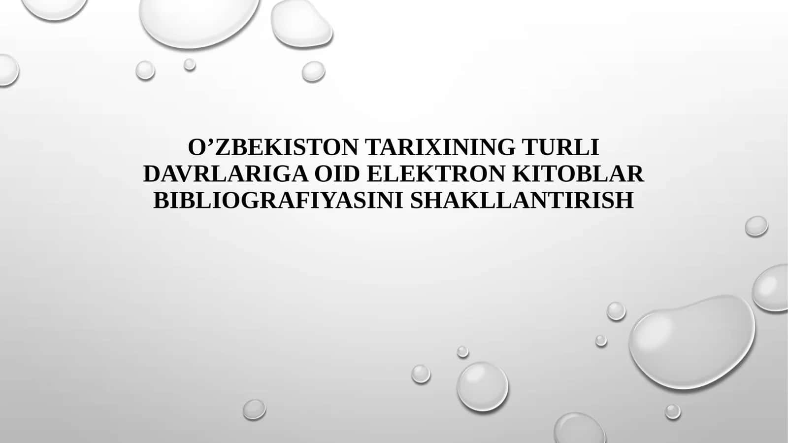 O’zbekistontarixiningturlidavrlarigaoidelektronkitoblarbibliografiyasinishakllantirish