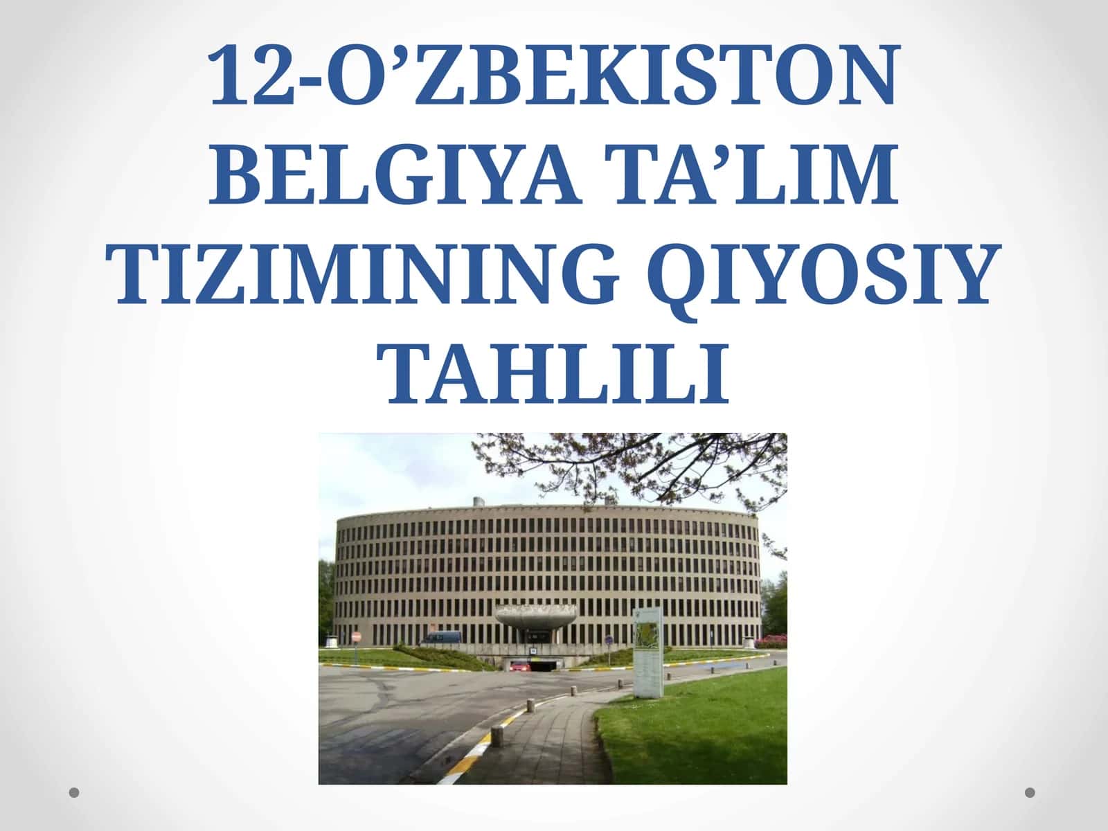 O’ZBEKISTON BELGIYA TA’LIM TIZIMINING QIYOSIYTAHLILI