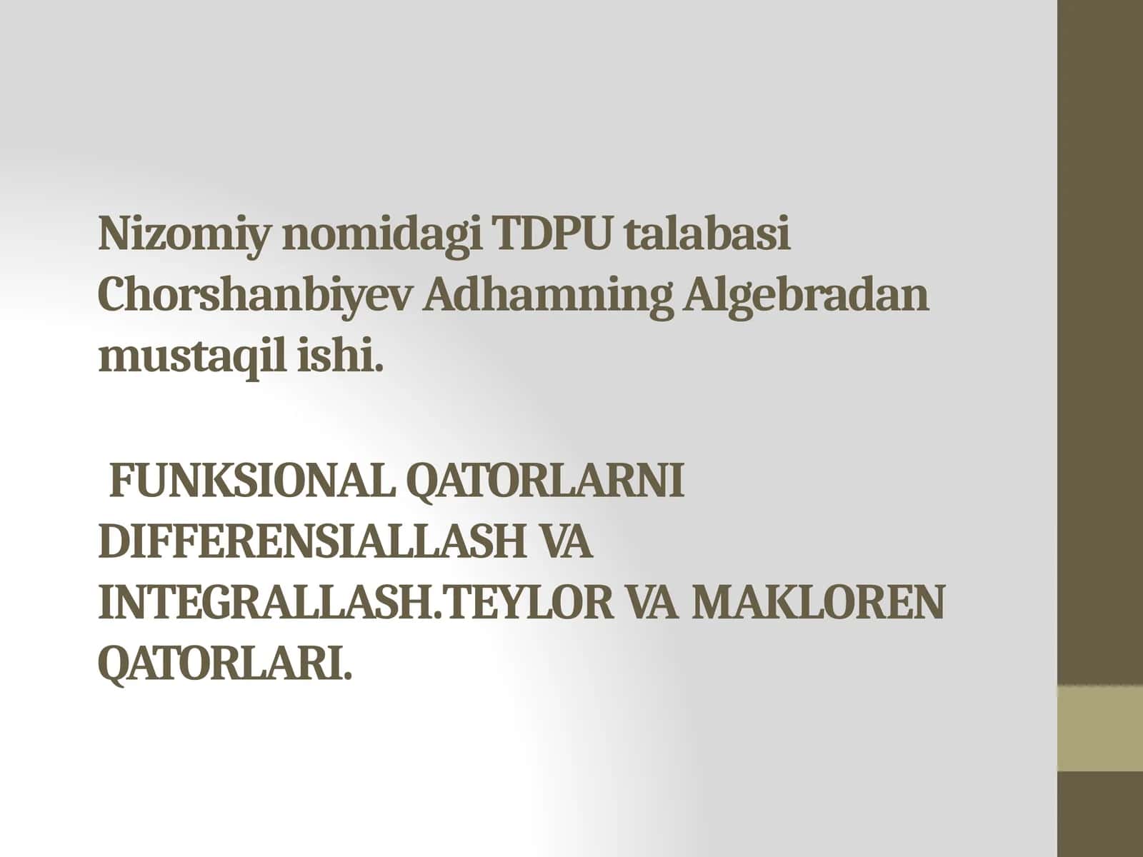 Nizomiy nomidagi TDPU talabasi Chorshanbiyev Adhamning Algebradan mustaqil ishi
