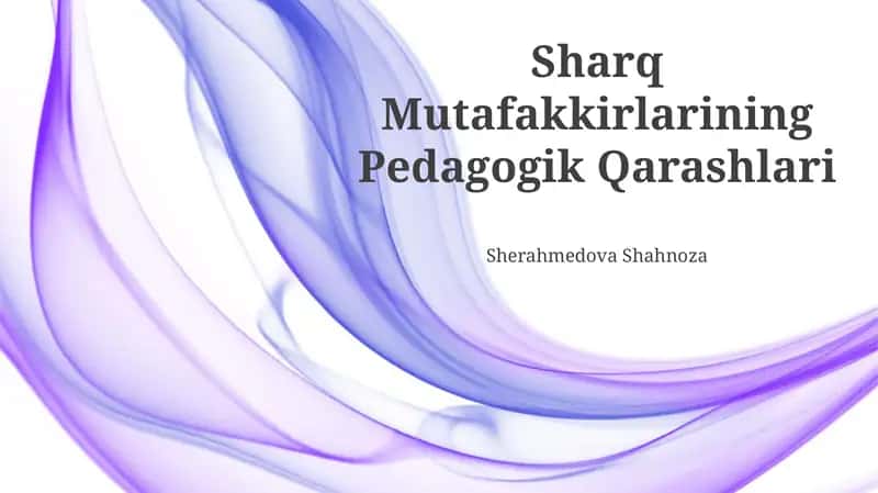 Sharq Mutafakkirlarining Pedagogik Qarashlari