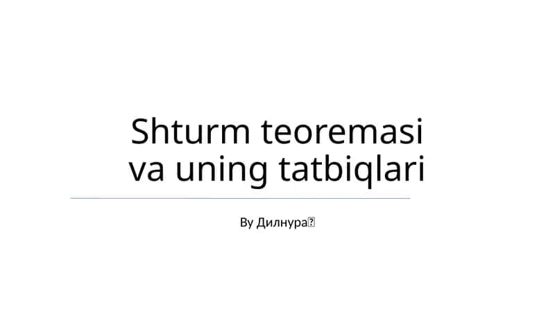 Shturm teoremasi va uning tatbiqlari
