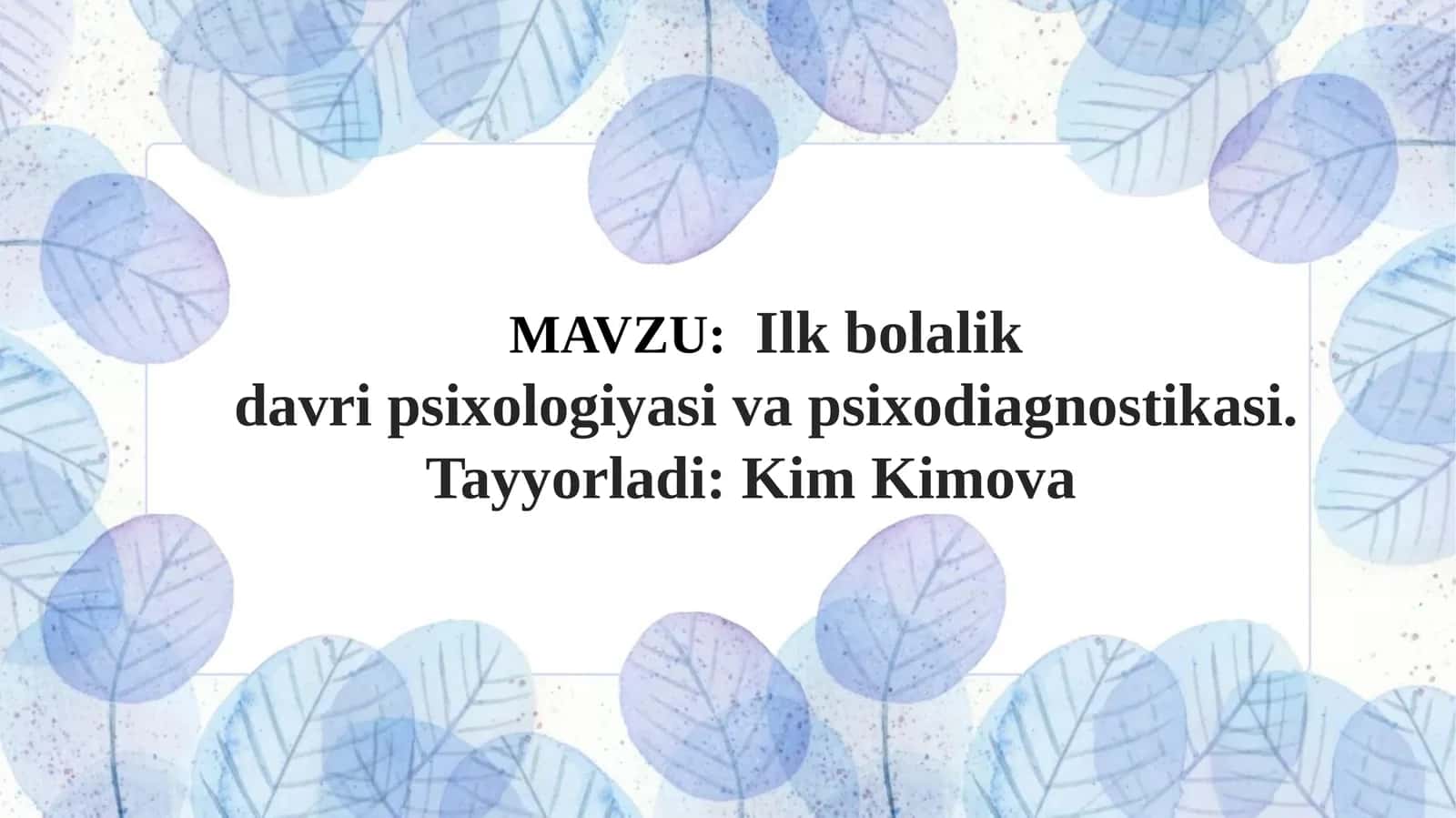 Ilk bolalik davri psixologiyasi va psixodiagnostikasi