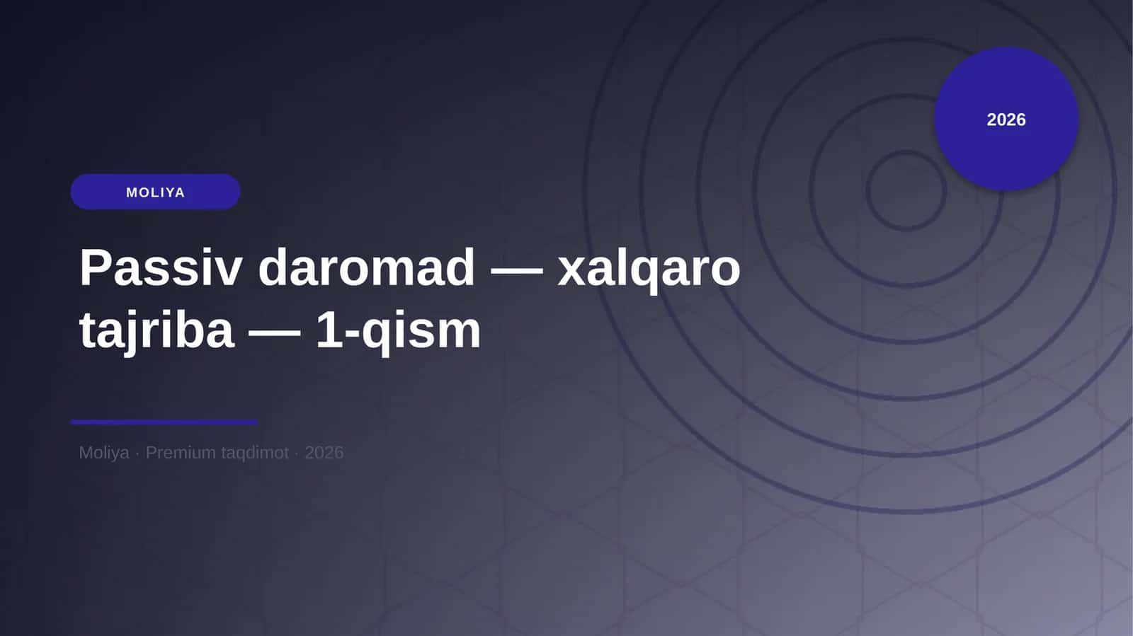 Passiv daromad — xalqaro tajriba — 1-qism