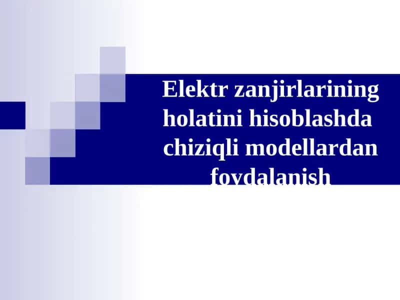 Elektr zanjirlarining holatini hisoblashdachiziqli modellardan foydalanish